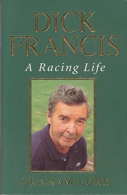 dick-francis-a-racing-life-graham-lord